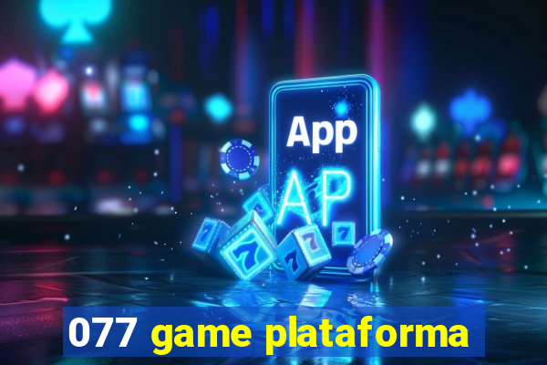 077 game plataforma